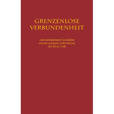 Grenzenlose Verbundenheit, Paperback von Brigitte Bauer, Wishbohn Verlag, 978-3-9809647-5-3