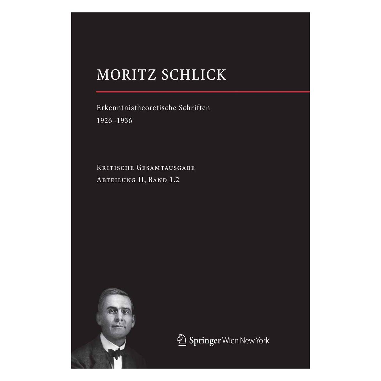 Springer Schlick,M.:Gesamtausg.Abt.II./1.2 Erken (Deutsch, Hardcover, Heiner Rutte, Johannes Friedl) (9783709115084)