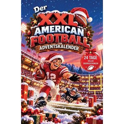 Der XXL American Football-Adventskalender - 24 touchdownstarke Überraschungen mit Kreativseiten, Rätseln, Mitmachseiten, kuriosen Fakten