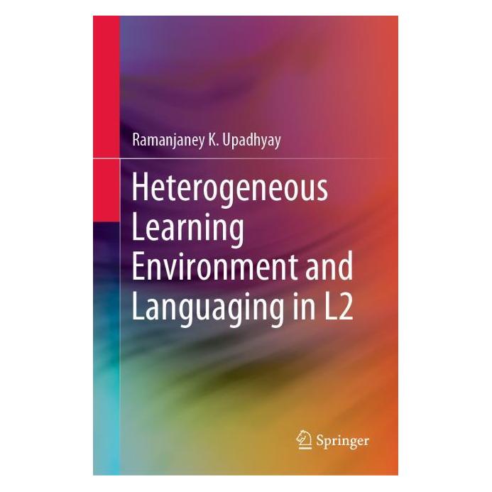 Springer Heterogeneous Learning Environment and Languaging in L2 (Englisch, Hardcover, Ramanjaney K Upadhyay, Ramanjaney K. Upadhyay) (71875446)