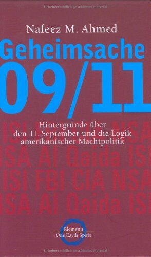 Ahmed, Nafeez M. - Geheimsache 09/11. Hintergründe über den 11. September und die Logik amerikanischer Machtpolitik. - Preis vom 09.10.2026 07:28:09 h