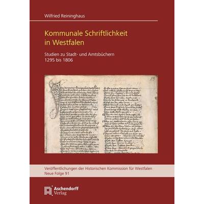 Kommunale Schriftlichkeit in Westfalen, Gebundene Ausgabe von Wilfried Reininghaus, Aschendorff, 978-3-402-15157-0