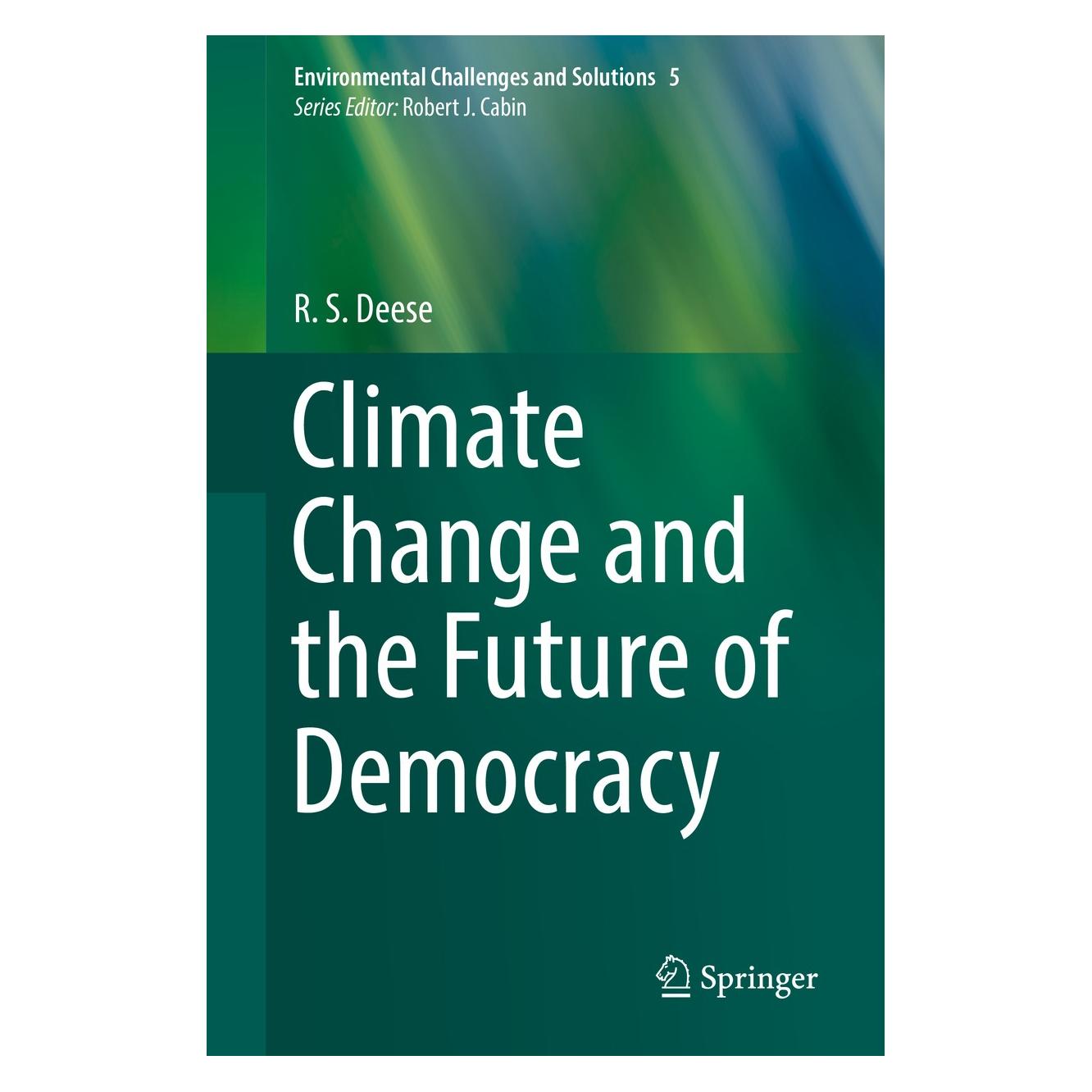 Springer Deese:Climate Change and the Future of (Englisch, Hardcover, R. S. Deese) (9783319983066)