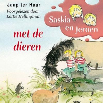 Saskia en Jeroen - Met de dieren - Jaap ter Haar, Audio, 9789462531840