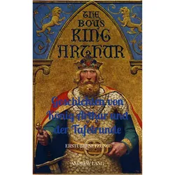 Geschichten Von Knig Arthur Und Der Tafelrunde, Belletristik von Andrew Lang