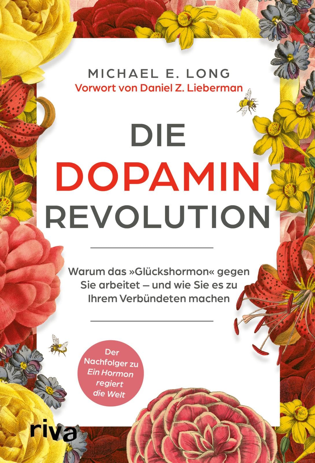 Long, Michael E. - Die Dopamin-Revolution: Warum das »Glückshormon« gegen Sie arbeitet – und wie Sie es zu Ihrem Verbündeten machen Der Nachfolger zu »Ein Hormon regiert die Welt« - Preis vom 02.10.2026 23:42:20 h