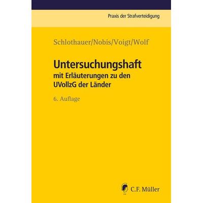 Untersuchungshaft, Taschenbuch von Reinhold Schlothauer,Frank Nobis,Lea Voigt,Lara Wolf, C.F. Müller, 978-3-8114-8769-7