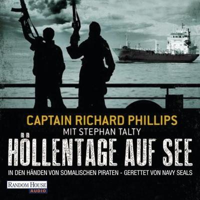 Höllentage auf See - Captain Richard Phillips,Stephan Talty, Audio, 9783837124750