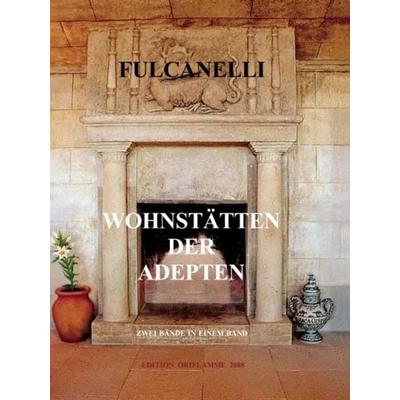 Wohnstätten der Adepten, Taschenbuch von Fulcanelli, Edition Oriflamme, 978-3-9520787-7-8