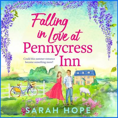 Falling in Love at Pennycress Inn - Sarah Hope, Audio, 9781836174516