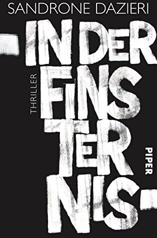 Sandrone Dazieri - In der Finsternis: Thriller - Preis vom 17.10.2026 19:25:27 h