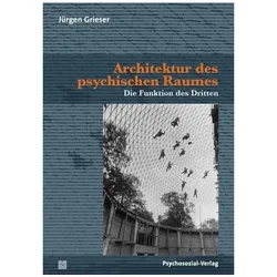 Architektur des psychischen Raumes, Fachbücher von Jürgen Grieser