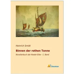 Binnen der rothen Tonne, Belletristik von Heinrich Smidt