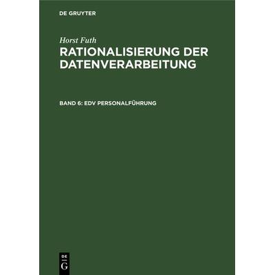 EDV Personalführung, Gebundene Ausgabe von Horst Futh, De Gruyter Oldenbourg, 978-3-486-20371-4