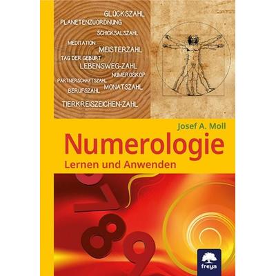 Numerologie, Taschenbuch von Josef A. Moll, Freya, 978-3-99025-055-6