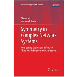 Symmetry in Complex Network Systems, Fachbücher von Visarath In, Antonio Palacios