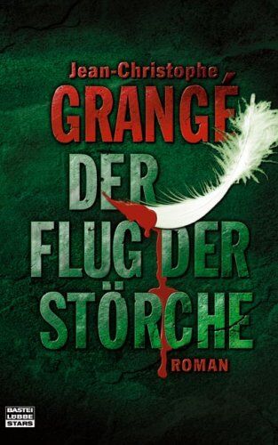 Jean-Christophe Grangé - Der Flug der Störche: Roman - Preis vom 09.10.2026 07:28:09 h
