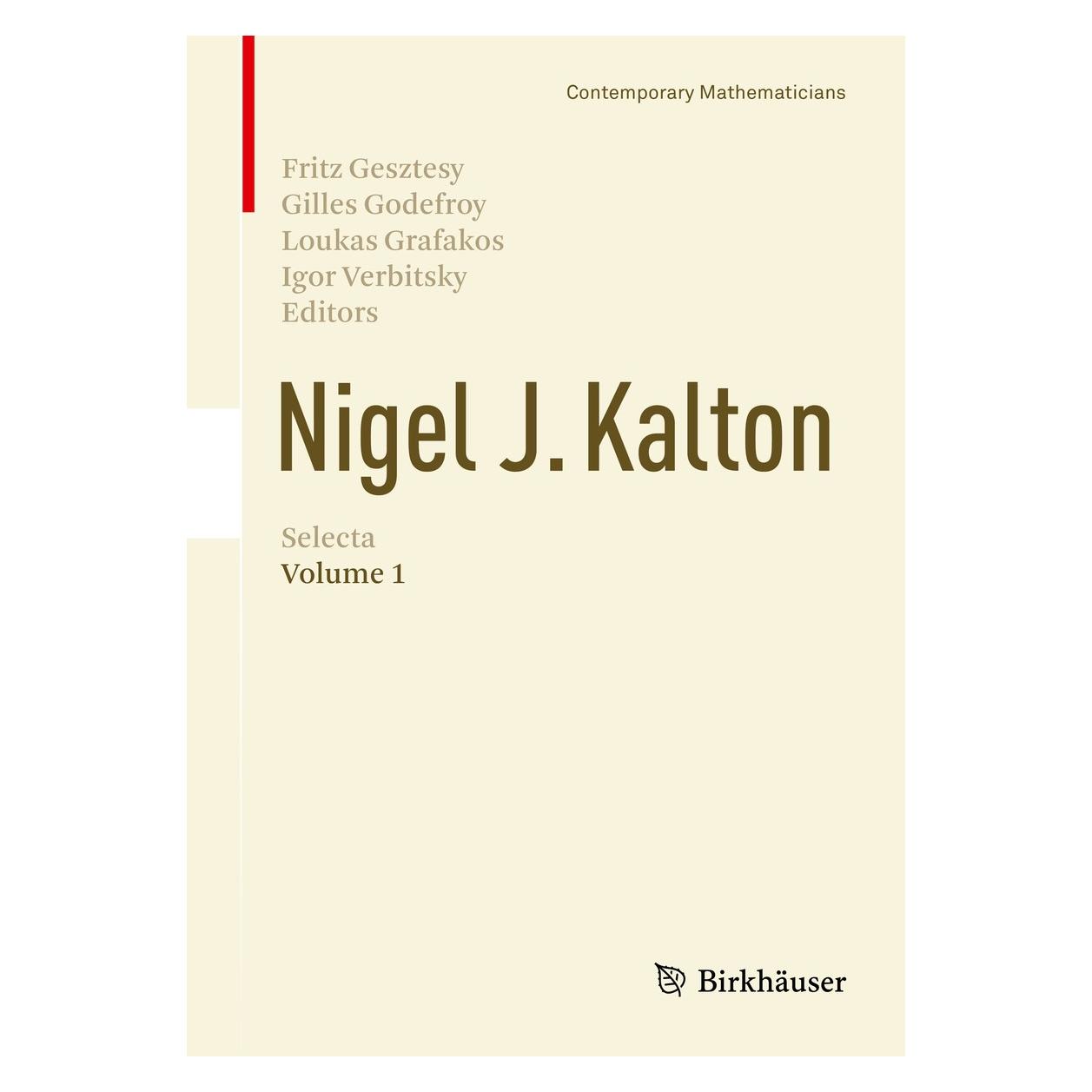 Springer Nigel J. Kalton Selecta (Englisch, Hardcover, Fritz Gesztesy, Gilles Godefroy, Igor Verbitsky, Loukas Grafakos) (9783319187952)