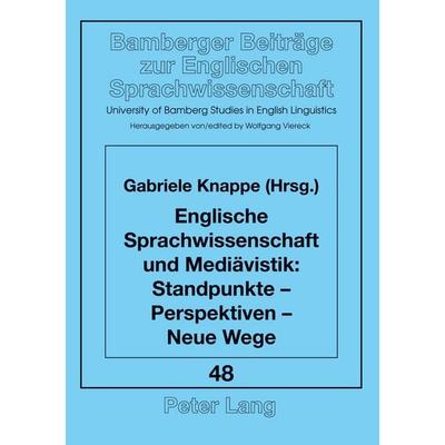 Englische Sprachwissenschaft und Mediävistik: Standpunkte - Perspektiven - Neue Wege, Taschenbuch von , Peter Lang GmbH, Internationaler Verlag der