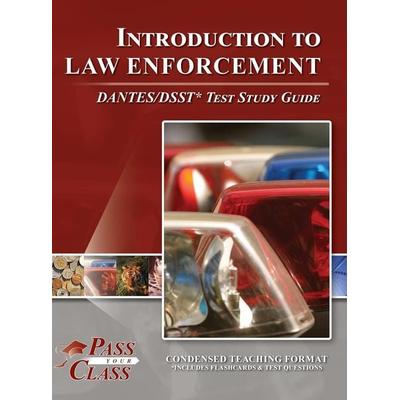 Introduction to Law Enforcement DANTES/DSST Test Study Guide, Gebundene Ausgabe von Passyourclass, Breely Crush Publishing, 978-1-61433-746-1