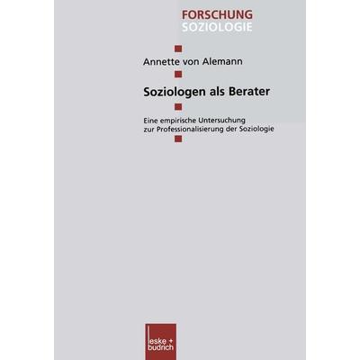 Soziologen als Berater, Taschenbuch von Annette Alemann, VS Verlag für Sozialwissenschaften, 978-3-322-97550-8