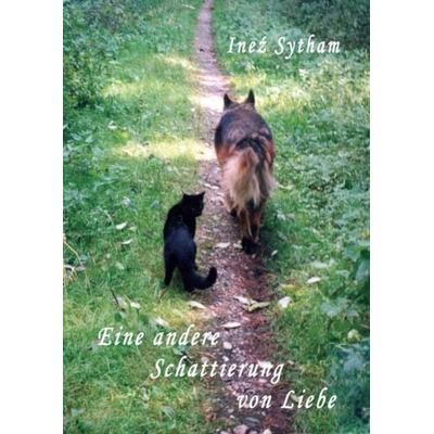 Eine andere Schattierung von Liebe, Taschenbuch von Ineź Sytham, Tredition, 978-3-347-03464-8
