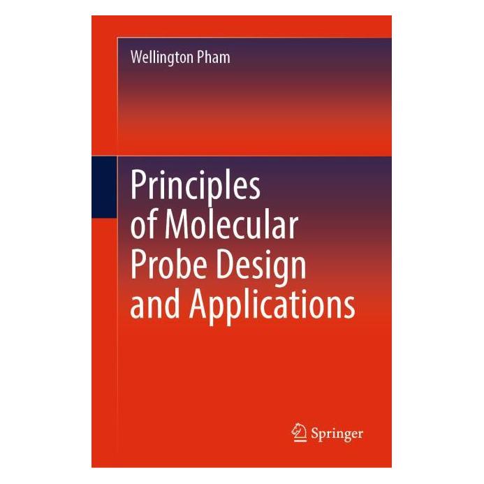 Springer Principles of Molecular Probe Design and Applications (Englisch, Hardcover, Wellington Pham) (71877025)