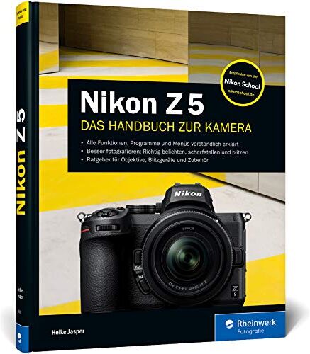 Heike Jasper - Nikon Z 5: Praxiswissen und Expertentipps zu Ihrer spiegellosen Vollformat-Kamera - Preis vom 18.10.2026 15:28:09 h