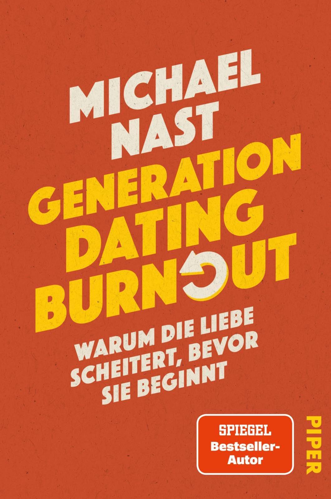 Michael Nast - Generation Dating Burnout: Warum die Liebe scheitert, bevor sie beginnt Das neue Buch des #1-SPIEGEL-Bestsellerautors von »Generation Beziehungsunfähig« und »Weil da irgendetwas fehlt« - Preis vom 12.10.2026 11:37:12 h