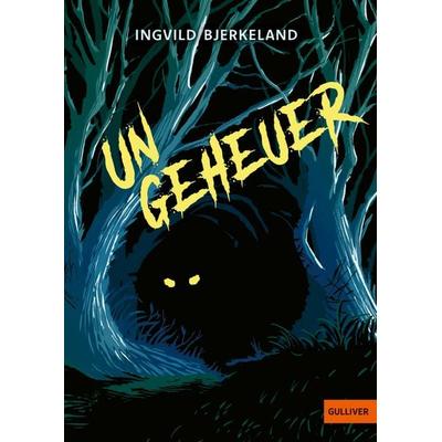Ungeheuer, Gebundene Ausgabe von Ingvild Bjerkeland, Beltz Verlagsgruppe GmbH & Co. KG, 978-3-407-81402-9