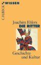 Joachim Ehlers - Die Ritter: Geschichte und Kultur - Preis vom 04.10.2026 03:51:26 h