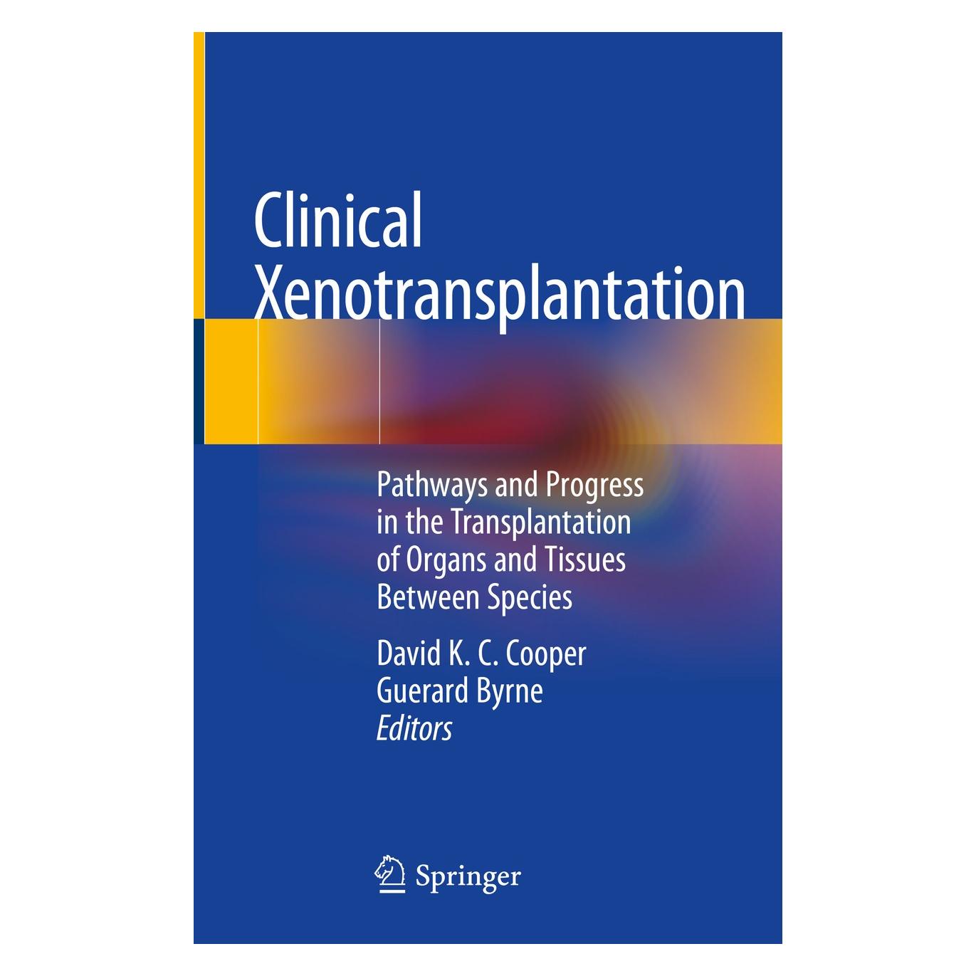Springer Clinical Xenotransplantation (Englisch, Hardcover, David K. C. Cooper, Guerard Byrne) (9783030491260)