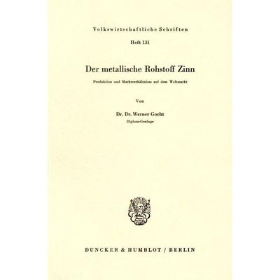 Gocht, W: Rohstoff Zinn, Taschenbuch von Werner Gocht, Duncker & Humblot, 978-3-428-01916-8