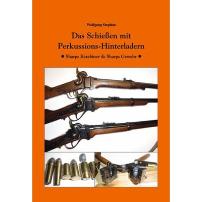 Das Schießen mit Perkussions-Hinterladern, Taschenbuch von Wolfgang Stephan, Blätterdach GmbH, 978-3-946429-60-9