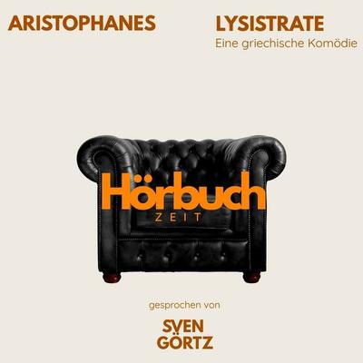 Lysistrate. Eine griechische Komödie. - Hörbuchzeit,Aristophanes, Audio, 9783754520154