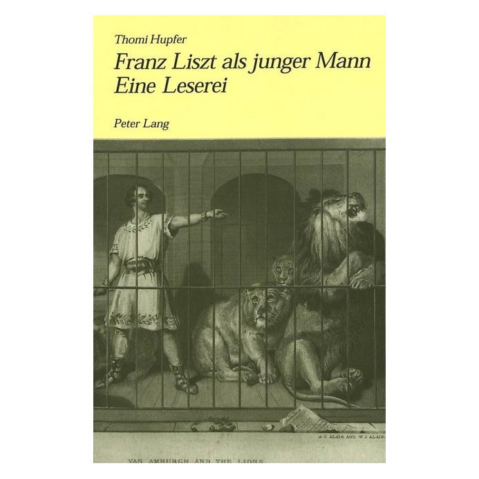 Peter Lang Franz Liszt als junger Mann. Eine Leserei (Softcover, Thomi Hupfer) (56035332)