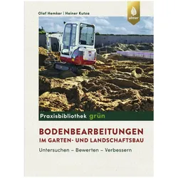 Bodenbearbeitungen im Garten- und Landschaftsbau, Fachbücher von Heiner Kutza