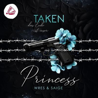 TAKEN PRINCESS: Das Ende ist unser (Taken Princess - Band 3) - J. S. Wonda, Audio, 4057664969187