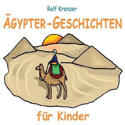Ägypter-Geschichten für Kinder - Rolf Krenzer, Audio, 4070169815049