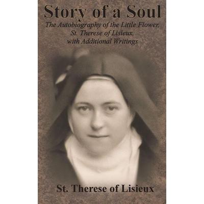Story of a Soul, Gebundene Ausgabe von St. Therese Of Lisieux, Chump Change, 978-1-64032-213-4