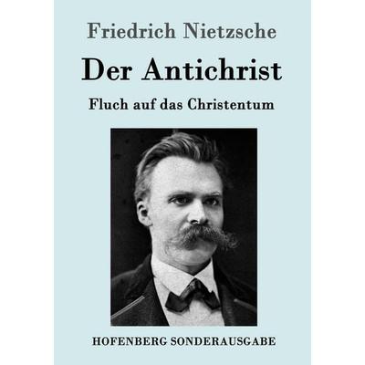 Der Antichrist, Taschenbuch von Friedrich Nietzsche, Hofenberg, 978-3-8430-1573-8
