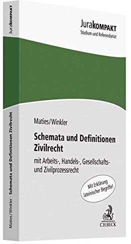 Martin Maties - Schemata und Definitionen Zivilrecht: mit Arbeits-, Handels-, Gesellschafts- und Zivilprozessrecht (Jura kompakt) - Preis vom 30.09.2026 09:01:18 h