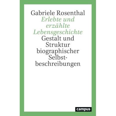 Erlebte und erzählte Lebensgeschichte, Taschenbuch von Gabriele Rosenthal, Campus, 978-3-593-51853-4
