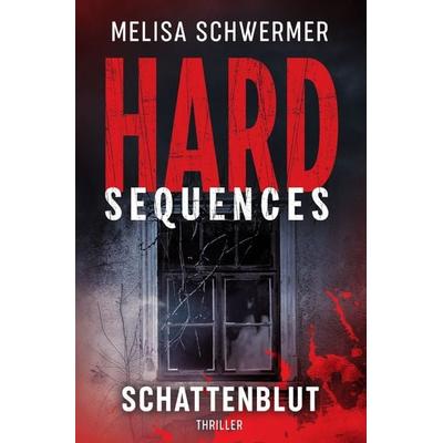 Hard-Sequences / Hard-Sequences - Schattenblut, Taschenbuch von Melisa Schwermer, Epubli