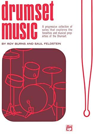 Roy Burns - Drumset Music: A Progressive Collection of Solos That Explores the Tonalities and Musical Properties of the Drum Set - Preis vom 09.10.2026 07:28:09 h
