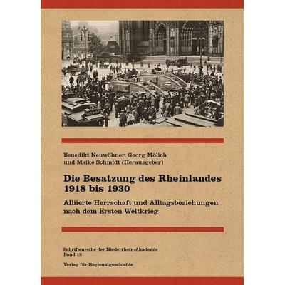 Die Besatzung des Rheinlandes 1918 bis 1930, Taschenbuch von , Aschendorff, 978-3-7395-1212-9