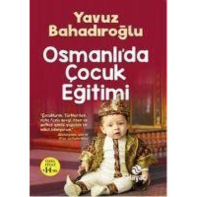 Osmanlida Cocuk Egitimi, Taschenbuch von Yavuz Bahadiroglu, Hayat Yayinlari