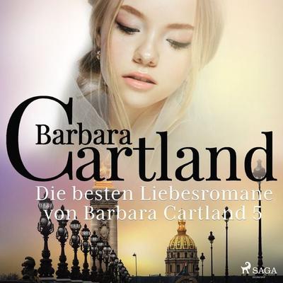Die besten Liebesromane von Barbara Cartland 5 - Barbara Cartland, Audio, 9788726515084