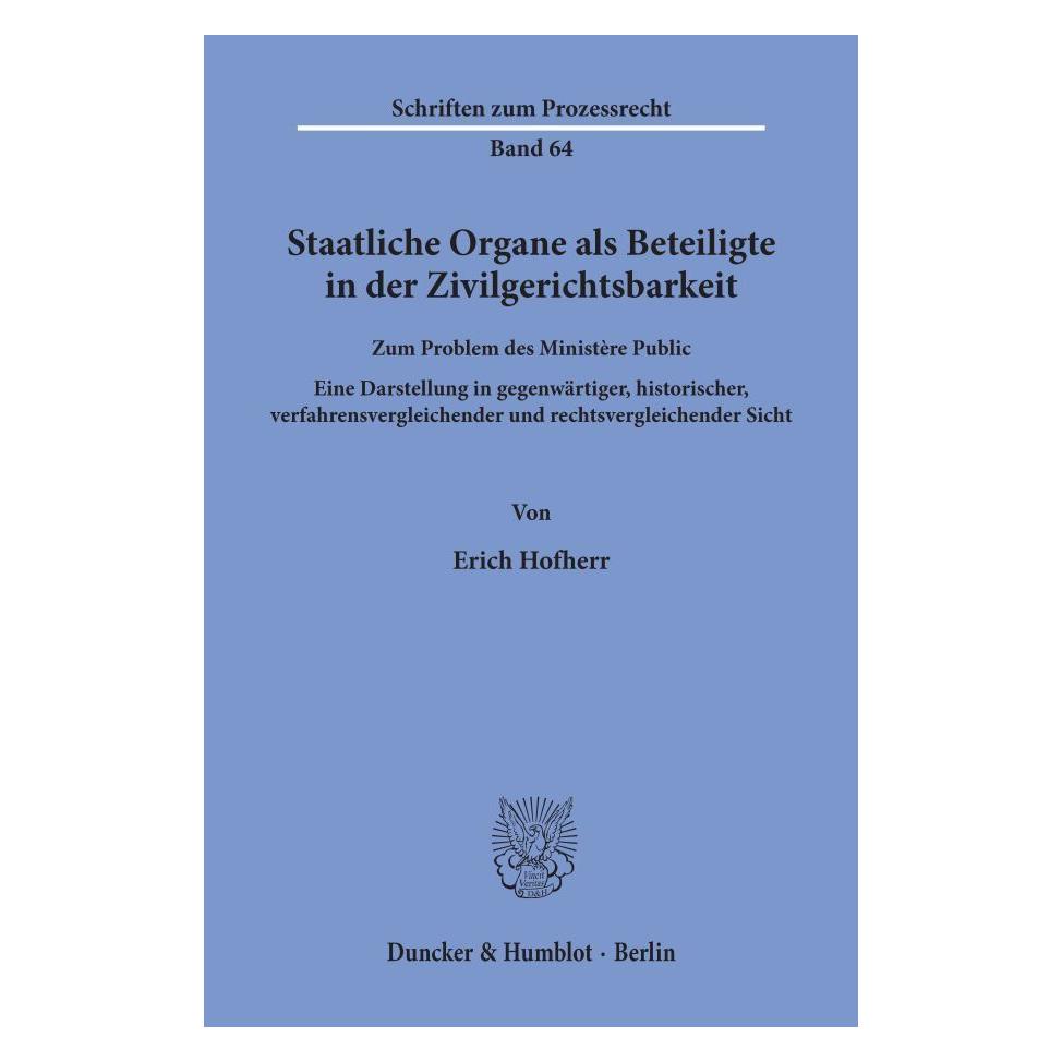 Duncker & Humblot Staatliche Organe als Beteiligte in der Zivilgerichtsbarkeit. (Deutsch, Softcover, Erich Hofherr) (55339493)