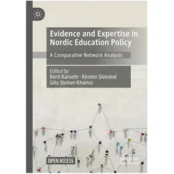 Evidence and Expertise in Nordic Education Policy, Fachbücher von Gita Steiner-Khamsi, Kirsten Sivesind, Berit Karseth